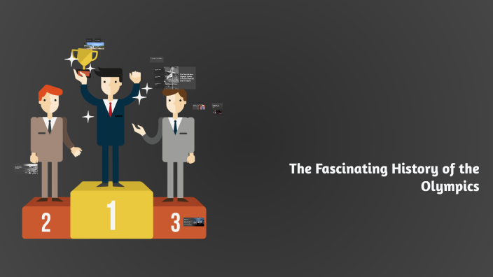 The Fascinating History of the Olympics by Laya Daniels on Prezi