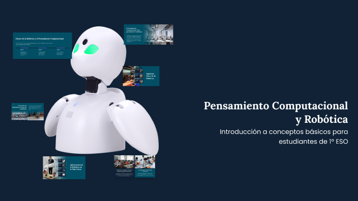 Pensamiento Computacional y Robótica by Marcos D.C. on Prezi