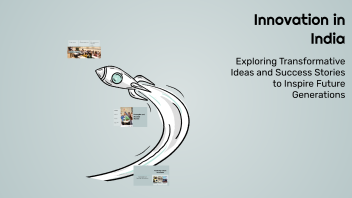 Innovation in India by AKHIL PANDEY on Prezi
