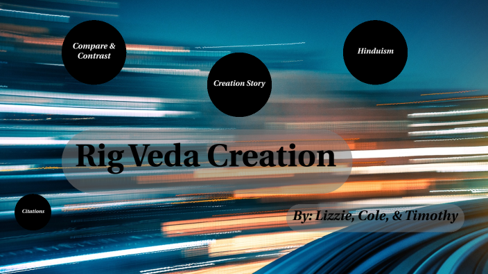Rig Veda Creation by Elizabeth Dean on Prezi