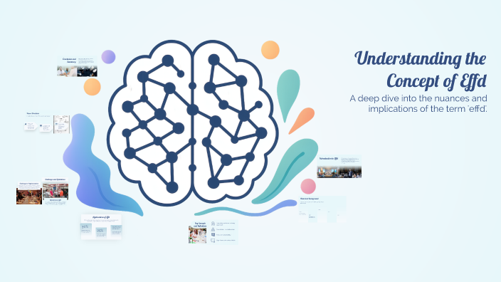Effd Understanding the Concept of Effd by Yaya J on Prezi