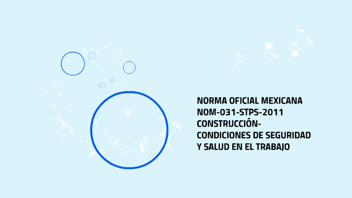 NORMA OFICIAL MEXICANA NOM-031-STPS-2011 CONSTRUCCION-CONDIC By Karina ...