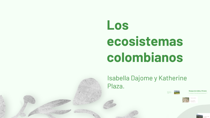 Los ecosistemas colombianos by Katherine Plaza on Prezi