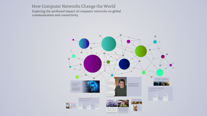 How Computer Networks Change the World by Anhh Huy on Prezi