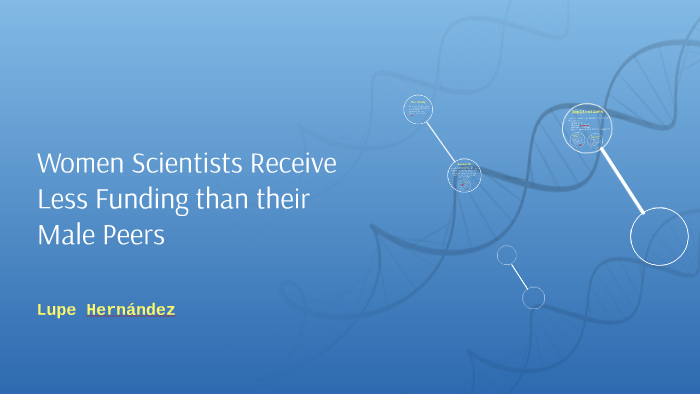 Women Scientists Receive Less Funding than their Male Peers by Lupe ...