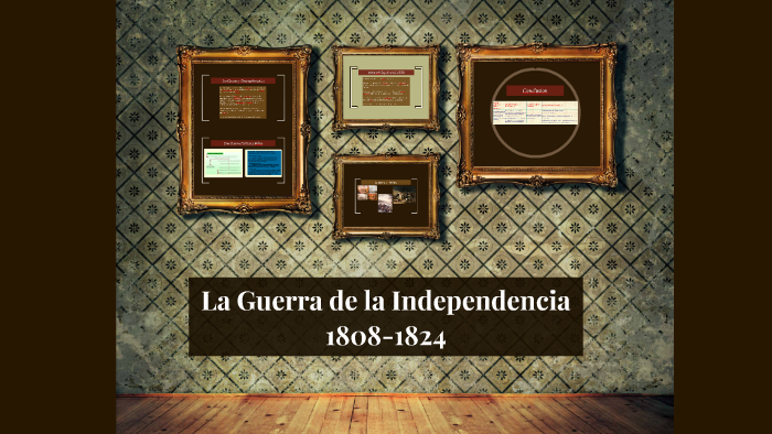 La Guerra de la Independencia by Arwin Zam on Prezi