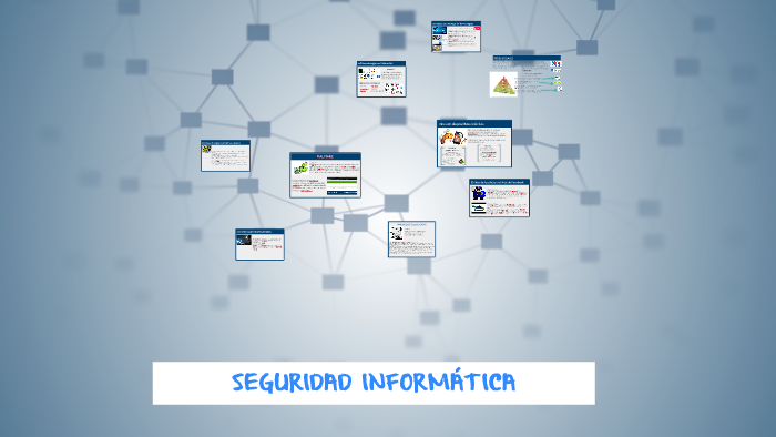 SEGURIDAD INFORMÁTICA by nadia diaz on Prezi