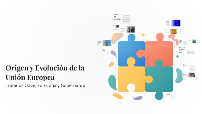 Origen y Evolución de la Unión Europea by Grisel Aguilar ferreiro on Prezi