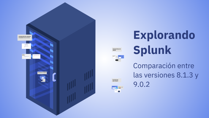 Corero Splunk Explorando Splunk by Cristian Rivero Calvillo on Prezi