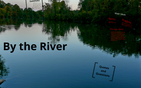 Siddhartha Chapter 8- By the River by Allison Leonard on Prezi