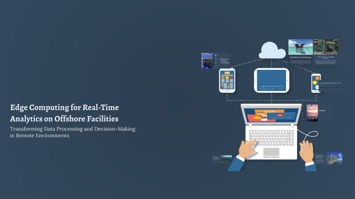 Edge Computing for Real-Time Analytics on Offshore Facilities by Aayush ...
