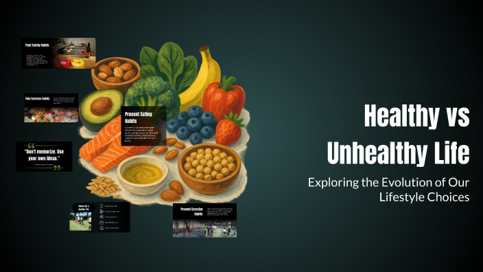 Healthy vs Unhealthy Life by Santiago Guerrero on Prezi