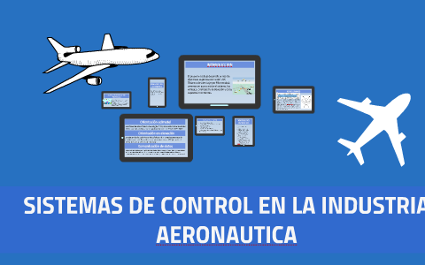 SISTEMAS DE CONTROL EN LA INDUSTRIA AERONAUTICA by katy sanchez on