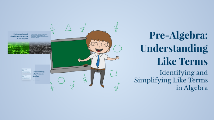 Pre-Algebra: Understanding Like Terms by Amanda Johnson on Prezi