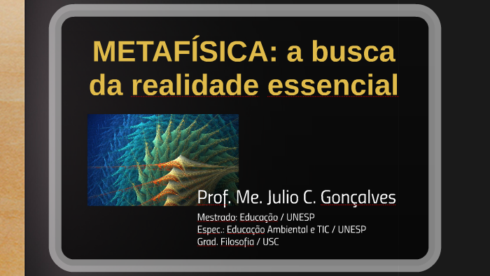 METAFÍSICA: a busca da realidade essencial by Julio Cesar Gonçalves on ...