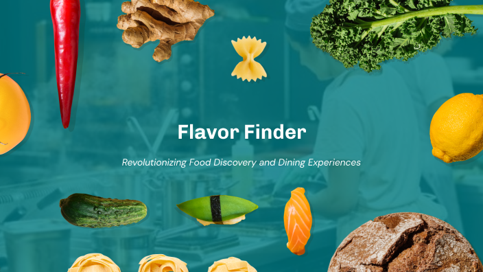 Flavor Finder by Abhishek Trivedi on Prezi