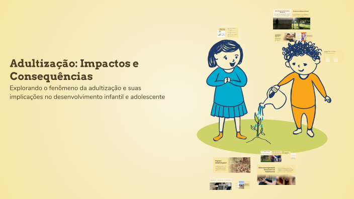 Adultização: Impactos e Consequências by ryanN_cpx on Prezi