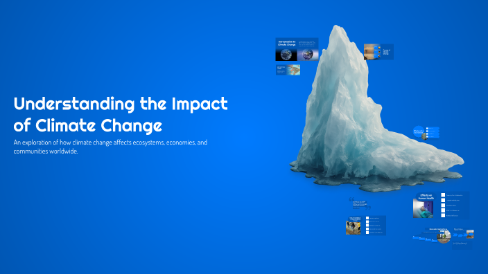 Understanding the Impact of Climate Change by Matteo Deidda on Prezi