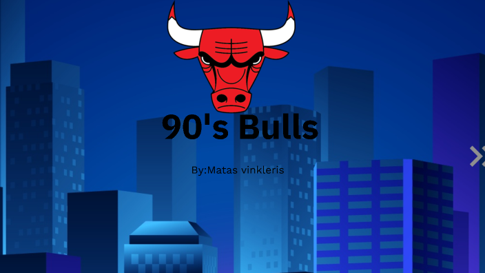 90's Chicago Bulls By MATAS VINKLERIS On Prezi