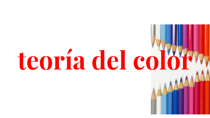 teoria del color by paula ortiz on Prezi