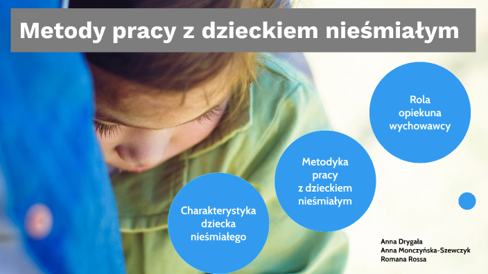 Metody Pracy Z Dzieckiem Z Padaczką - Metody pracy z dzieckiem nieśmiałym by Romana Rossa on Prezi
