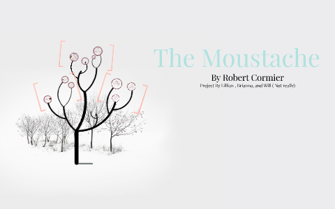 the moustache by robert cormier