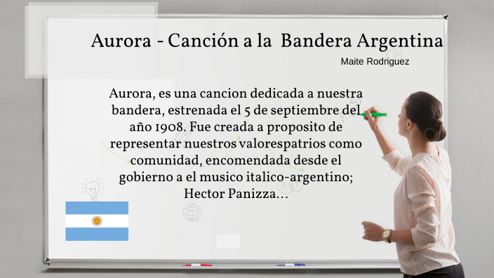 Aurora - Canción a la bandera Argentina. by Warm Regards on Prezi
