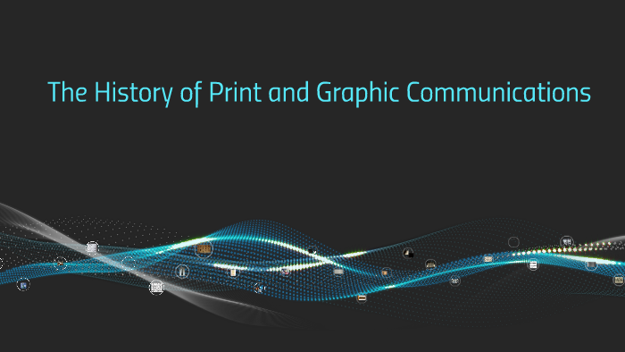 Graphics Communication History History of Print and Graphic Communications by Xx1Ucu5xX Xxw0nGxX69l0rd ...