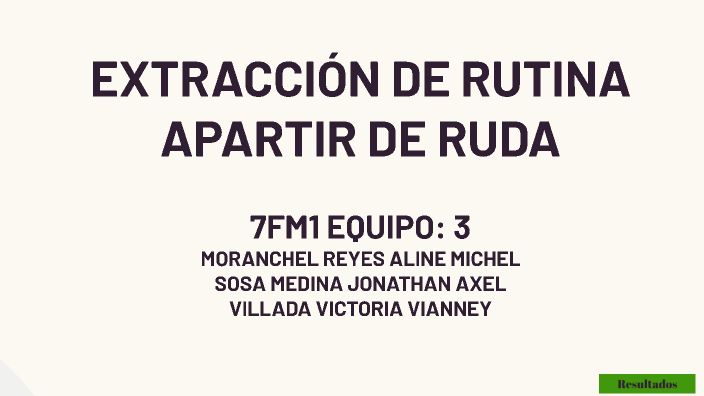 Extracción de Rutina a partir de Ruda by Jonathan Sosa on Prezi