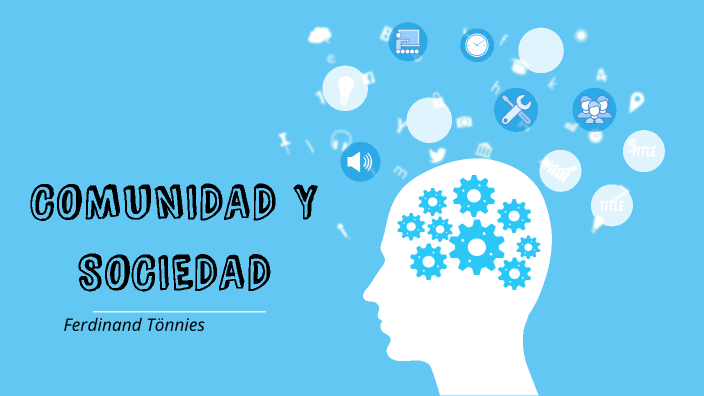 Comunidad y sociedad (Ferdinand Tonies) by Yurany Velásquez on Prezi