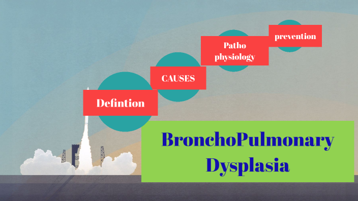 BronchoPulmonary Dysplasia by Ahmed Iraky on Prezi Next