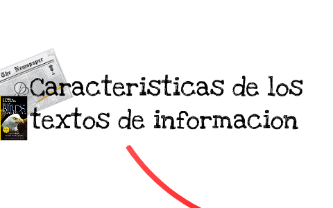 Caracteristicas de los Textos de Informacion by Jessica Navarro