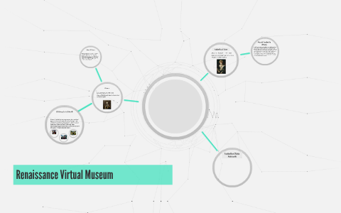 Renaissance Virtual Museum by Makenna Dennis on Prezi