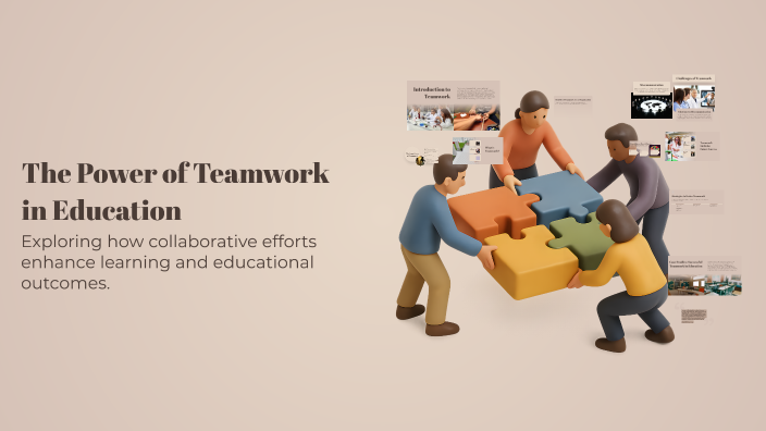 The Power of Teamwork in Education by Gantumur Bukhbat on Prezi