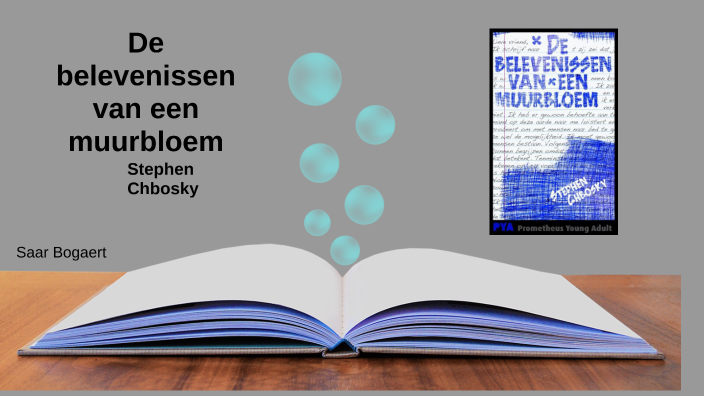 De belevenissen van een muurbloem by saar bogaert on Prezi