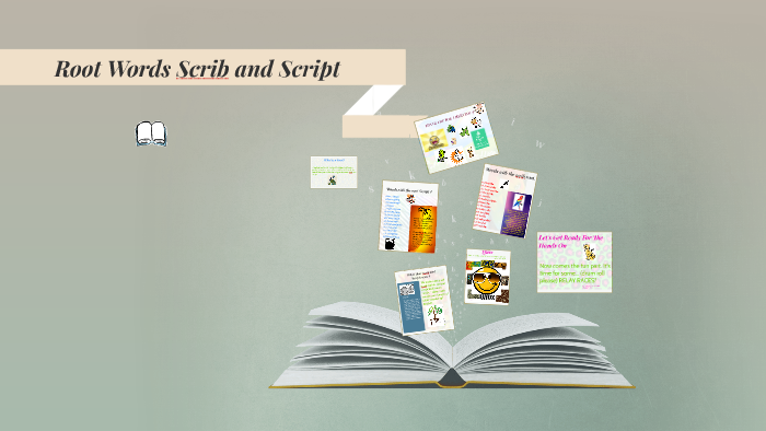 root-words-scrib-and-script-by-pretty-flower-on-prezi