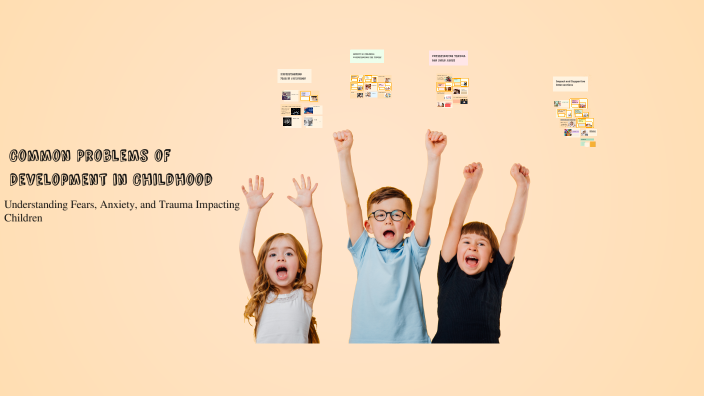 Common Problems of Development in Childhood by jaisha fatima on Prezi