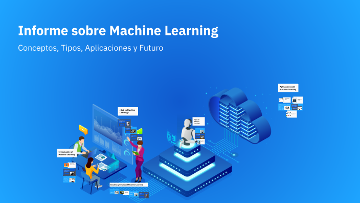 Informe sobre Machine Learning by virtor solis on Prezi