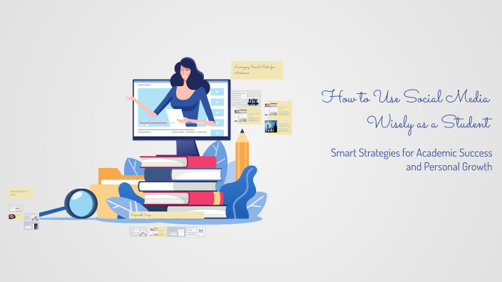 How to Use Social Media Wisely as a Student by bla alb on Prezi