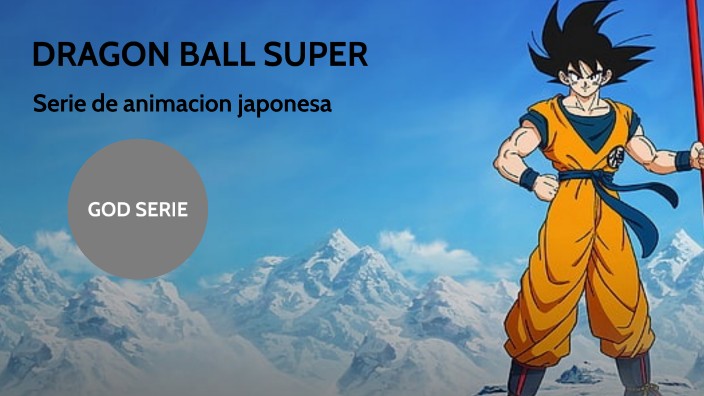 Dragon Ball super by Tomas Caceres on Prezi Next