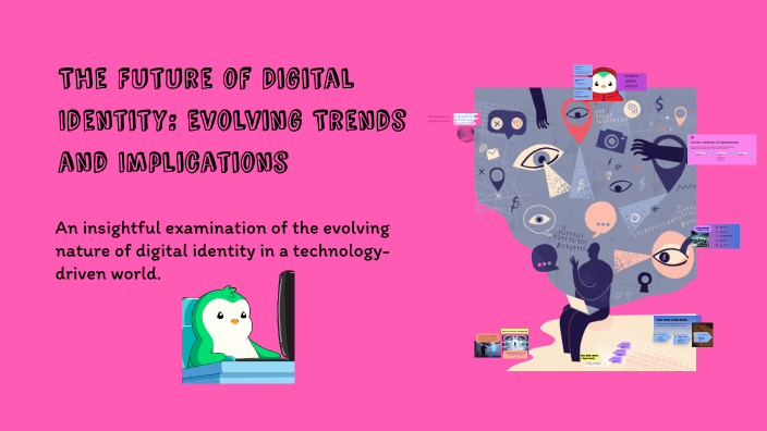 The Future of Digital Identity: Evolving Trends and Implications by L.M ...
