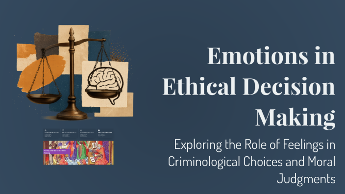 Emotions in Ethical Decision Making by Ashlyn Aguilar on Prezi