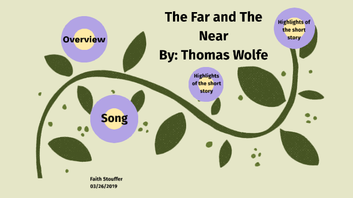 The Far and The Near by Faith Stouffer on Prezi