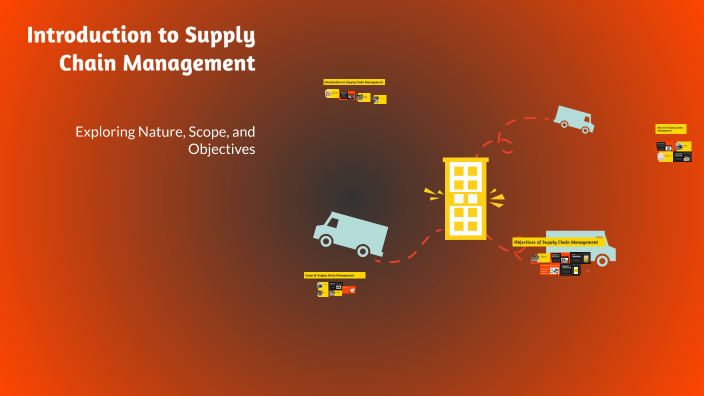 Introduction to Supply Chain Management by Sayali Tak on Prezi