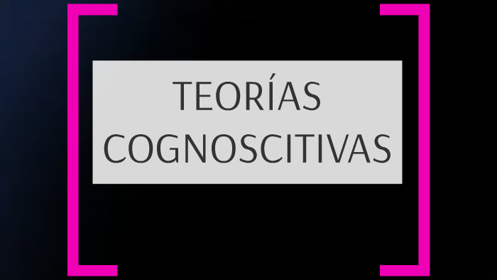 TEORÍAS COGNITIVAS DEL APRENDIZAJE by José Pérez Ceballos on Prezi