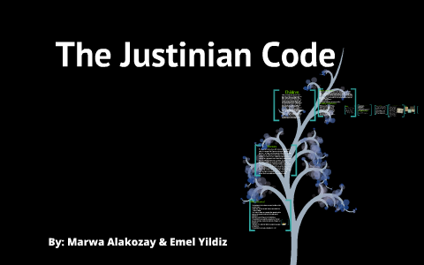 Justinian Code by Marwa Alakozay on Prezi