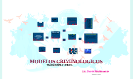 MODELOS CRIMINOLOGICOS, tradicional y liberal by Juan Colay