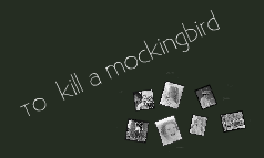To Kill A Mockingbird Collage by lyndsay vi parkhurst on Prezi