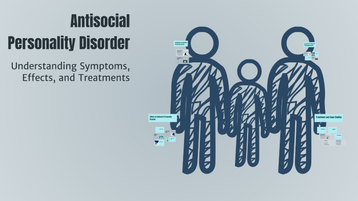Antisocial Personality Disorder by Alexis Tarte on Prezi