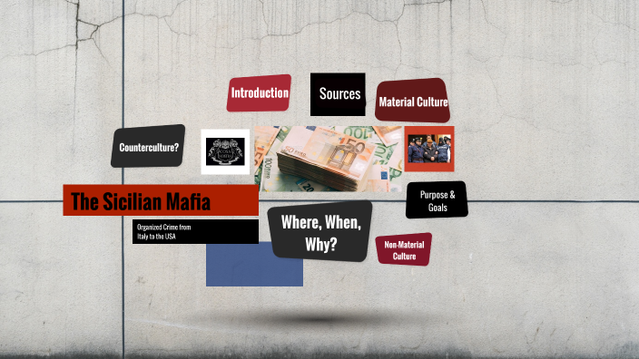 Sicilian Mafia - Period 2 by Prachi Mital on Prezi